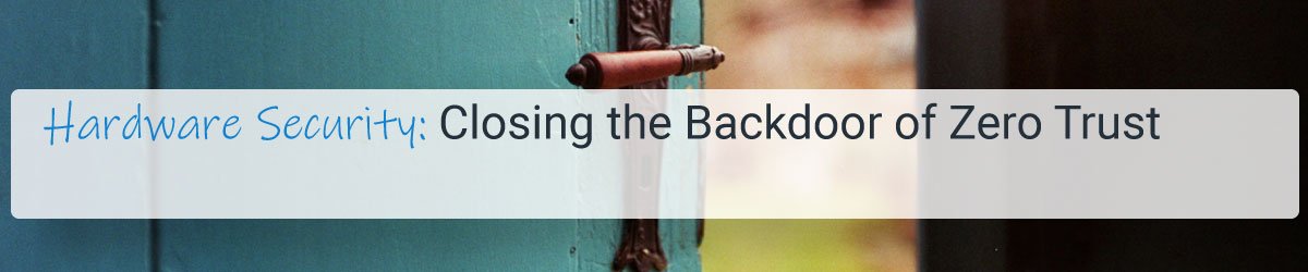 Hardware Security - zero trust