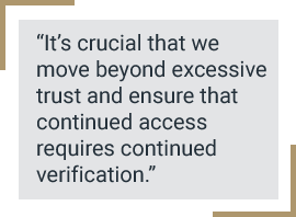 One Step Closer to Zero Trust