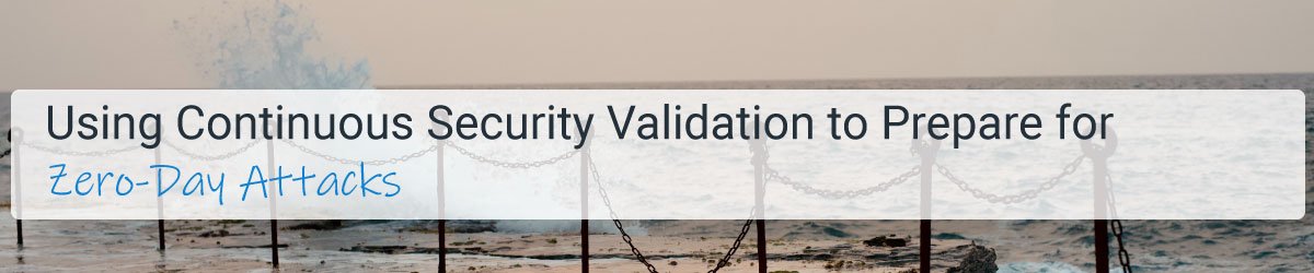 Using Continuous Security Validation